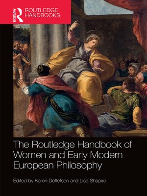 cover image of The Routledge Handbook of Women and Early Modern European Philosophy